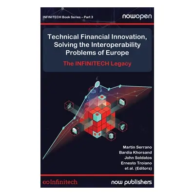 "Technical Financial Innovation, Solving the Interoperability Problems of Europe: The Infintech 