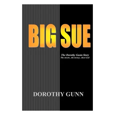 "Big Sue" - "" ("Gunn Dorothy")