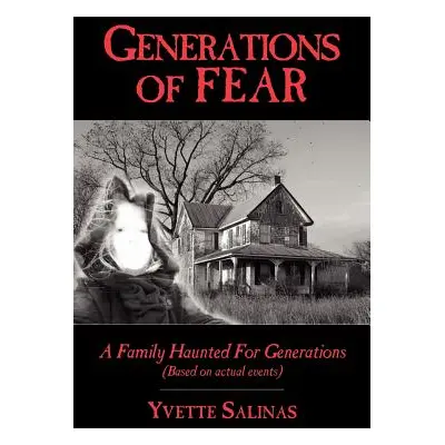 "Generations of Fear" - "" ("Salinas Yvette")