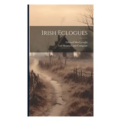 "Irish Eclogues" - "" ("MacLysaght Edward")