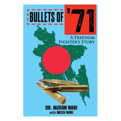 "Bullets of '71" - "" ("Nabi Nuran")