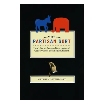 "The Partisan Sort: How Liberals Became Democrats and Conservatives Became Republicans" - "" ("L