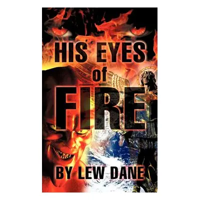 "His Eyes of Fire" - "" ("Dane Lew")