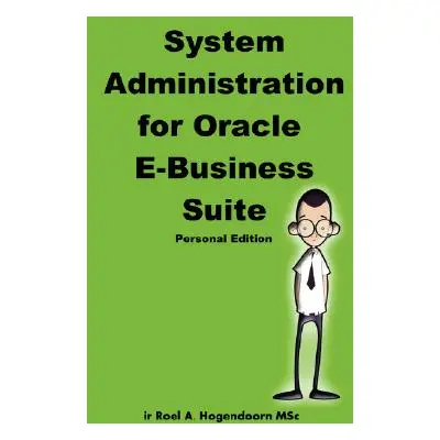 "System Administration for Oracle E-Business Suite (Personal Edition)" - "" ("Hogendoorn Roel")