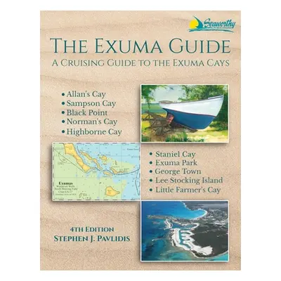 "The Exuma Guide: A Cruising Guide to the Exuma Cays" - "" ("Pavlidis Stephen J.")