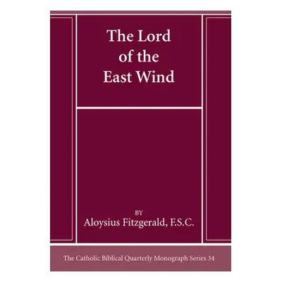 "The Lord of the East Wind" - "" ("Fitzgerald Aloysius Fsc")