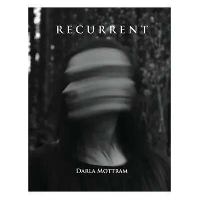 "Recurrent" - "" ("Mottram Darla")