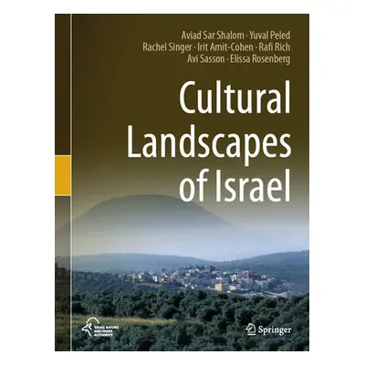 "Cultural Landscapes of Israel" - "" ("Sar Shalom Aviad")