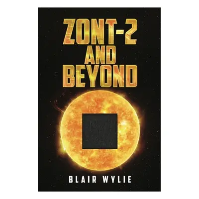 "ZONT-2 and Beyond" - "" ("Wylie Blair")