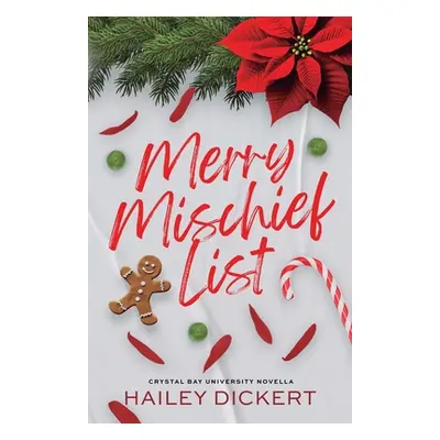 "Merry Mischief List" - "" ("Dickert Hailey")