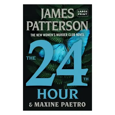 "The 24th Hour: Is This the End?" - "" ("Patterson James")