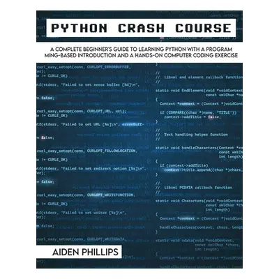 "Python Crash Course: The Perfect Beginner's Guide to Learning Programming with Python on a Cras