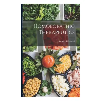 "Homoeopathic Therapeutics" - "" ("Lilienthal Samuel")