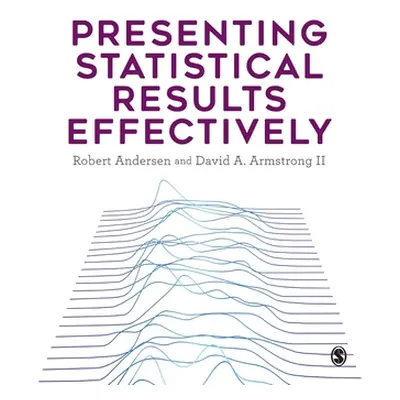 "Presenting Statistical Results Effectively" - "" ("Andersen Robert")