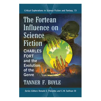 "The Fortean Influence on Science Fiction: Charles Fort and the Evolution of the Genre" - "" ("B