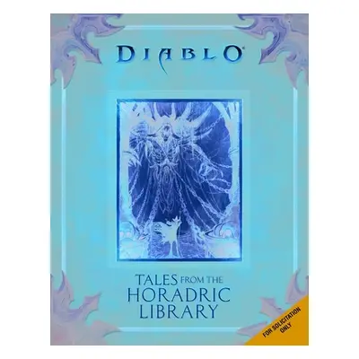 "Diablo: Tales from the Horadric Library (a Short Story Collection)" - "" ("Alameda Courtney")