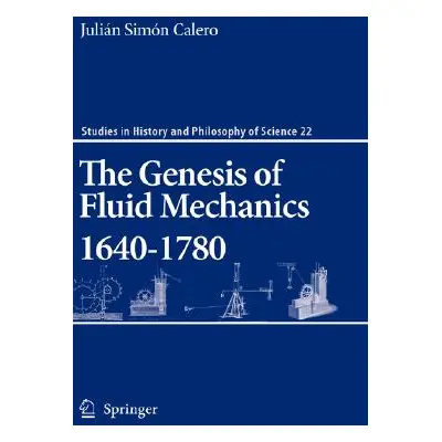 "The Genesis of Fluid Mechanics 1640-1780" - "" ("Calero Julin Simn")