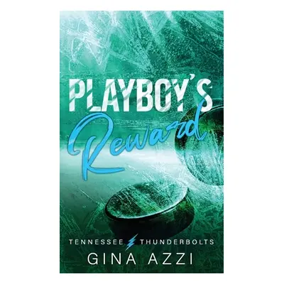 "Playboy's Reward: A Fake Dating Hockey Romance" - "" ("Azzi Gina")