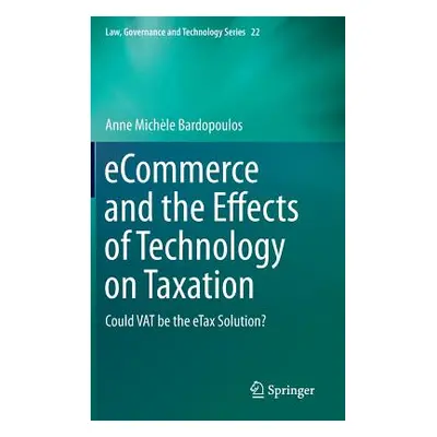 "Ecommerce and the Effects of Technology on Taxation: Could Vat Be the Etax Solution?" - "" ("Ba