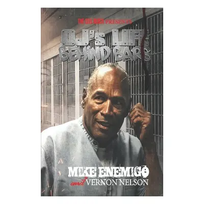 "OJ's Life Behind Bars: The Real Story" - "" ("Nelson Vernon")