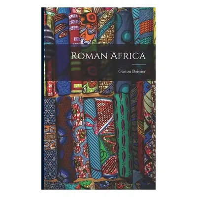 "Roman Africa" - "" ("Boissier Gaston")