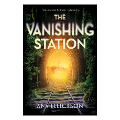 "The Vanishing Station" - "" ("Ellickson Ana")