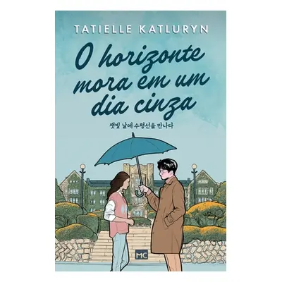 "O horizonte mora em um dia cinza" - "" ("Katluryn Tatielle")