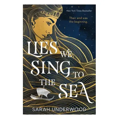 "Lies We Sing to the Sea" - "" ("Underwood Sarah")