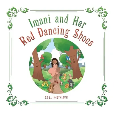 "Imani & Her Red Dancing Shoes" - "" ("Harrison O. L.")