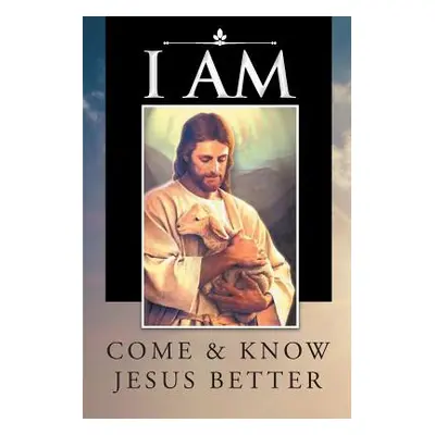 "I Am: Come and Know Jesus Better" - "" ("Malander David")