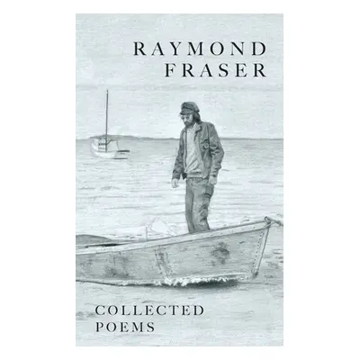 "Collected Poems" - "" ("Fraser Raymond")