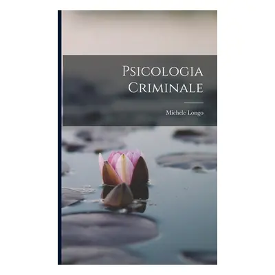 "Psicologia Criminale" - "" ("Longo Michele")