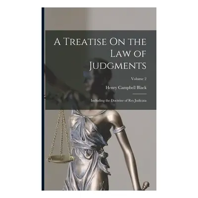 "A Treatise On the Law of Judgments: Including the Doctrine of Res Judicata; Volume 2" - "" ("Bl