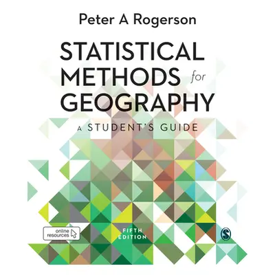 "Statistical Methods for Geography: A Student's Guide" - "" ("Rogerson Peter A.")