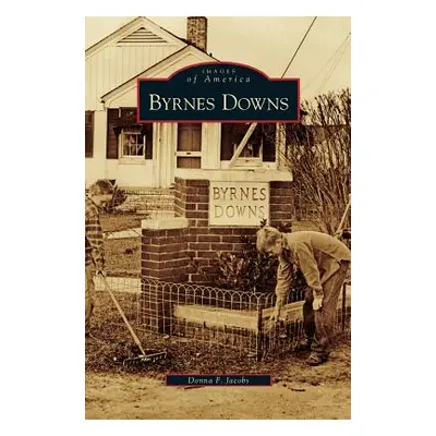 "Byrnes Downs" - "" ("Jacobs Donna F.")