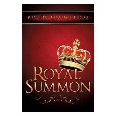 "Royal Summon" - "" ("Lucas Obafemi")