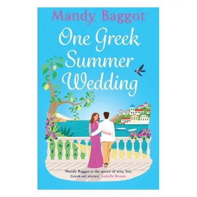 "One Greek Summer Wedding" - "" ("Baggot Mandy")