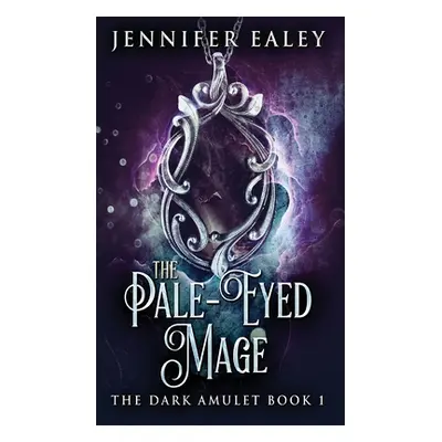 "The Pale-Eyed Mage" - "" ("Ealey Jennifer")