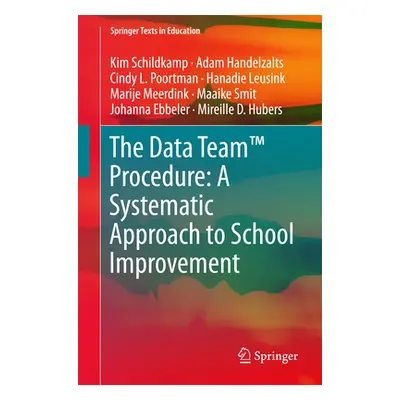 "The Data Team(tm) Procedure: A Systematic Approach to School Improvement" - "" ("Schildkamp Kim