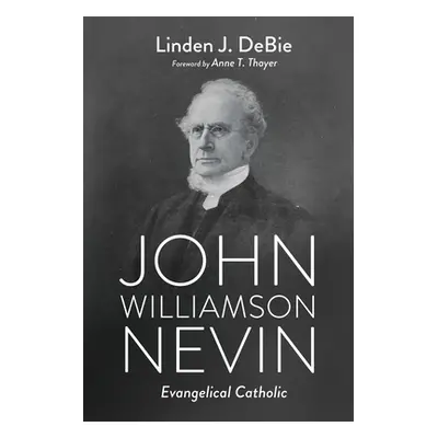 "John Williamson Nevin" - "" ("Debie Linden J.")