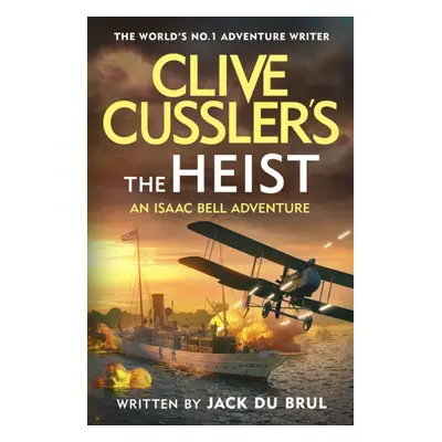 "Clive Cussler's The Heist" - "" ("Brul Jack du")