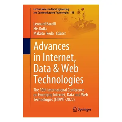 "Advances in Internet, Data & Web Technologies: The 10th International Conference on Emerging In