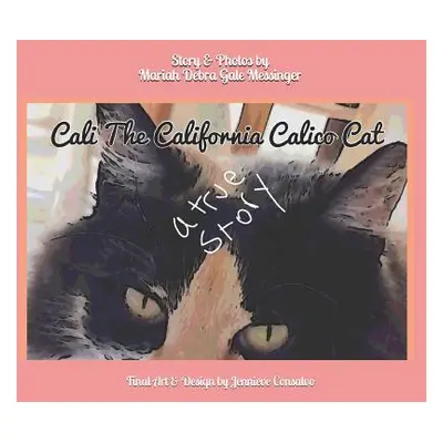 "Cali The California Calico Cat" - "" ("Consalvo Jennieve")