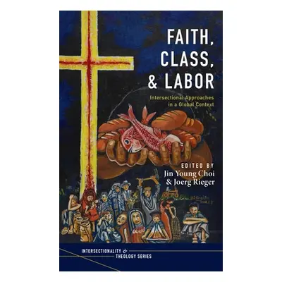 "Faith, Class, and Labor" - "" ("Choi Jin Young")