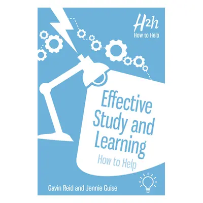 "Effective Study and Learning: How to Help" - "" ("Reid Gavin")