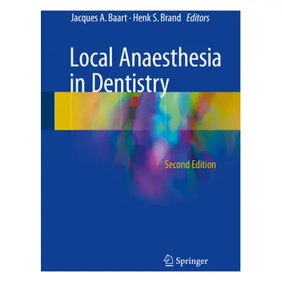 "Local Anaesthesia in Dentistry" - "" ("Baart Jacques A.")