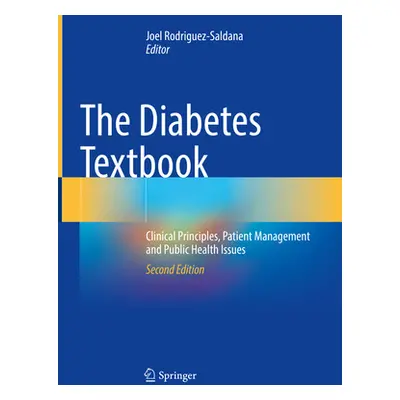 "The Diabetes Textbook: Clinical Principles, Patient Management and Public Health Issues" - "" (