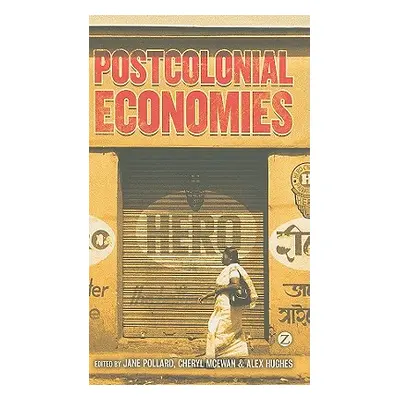 "Postcolonial Economies" - "" ("Chakrabarty Dipesh")