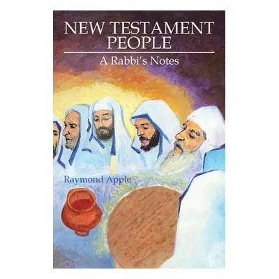 "New Testament People: A Rabbi's Notes" - "" ("Apple Raymond")