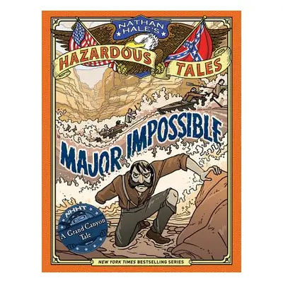 "Major Impossible (Nathan Hale's Hazardous Tales #9)" - "" ("Hale Nathan")